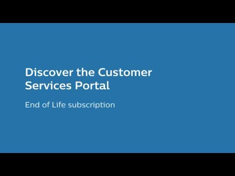 Philips Customer Services Portal - End of Life Subscription