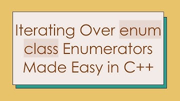 Iterating Over enum class Enumerators Made Easy in C++
