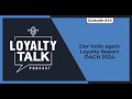Loyalty Talk #34: Der hello again Loyalty Report DACH 2024