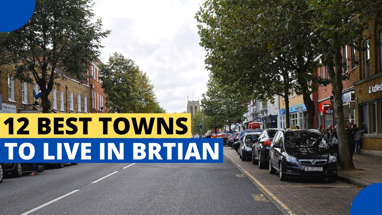 12 Best Small Towns to Live in Britain YouTube