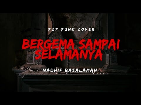 Nadhif Basalamah - Bergema Sampai Selamanya (Pop Punk Cover) by IMK PROJECT