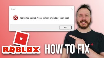 How To Fix Roblox Has Crashed Please Perform A Windows Clean Boot