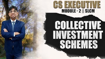 Collective Investment Schemes || SLCM || CS Executive || CS Amit Vohra