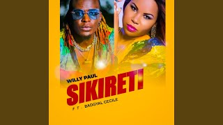 Sikireti (feat. BADGYAL CECILE) - Willy Paul