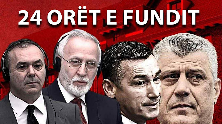 24 ORËT E FUNDIT PARA VENDIMIT NË HAGË: Dihet VENDIMI?