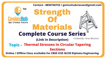 Thermal Stresses In Circular Tapering Sections | Strength Of Materials | Genius Hub