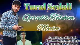 Tural Sedali - Qaradir Taleyim Qara 2018 Resimi