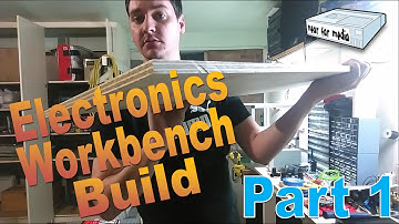 Electronics Workbench Build - Part 1