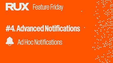 Feature Friday Episode 4: Advanced Notifications - Ad Hoc Notifications