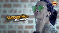 Nadia Zerlinda - Sakkarepmu (Official Music Video)  - Durasi: 3:28. 