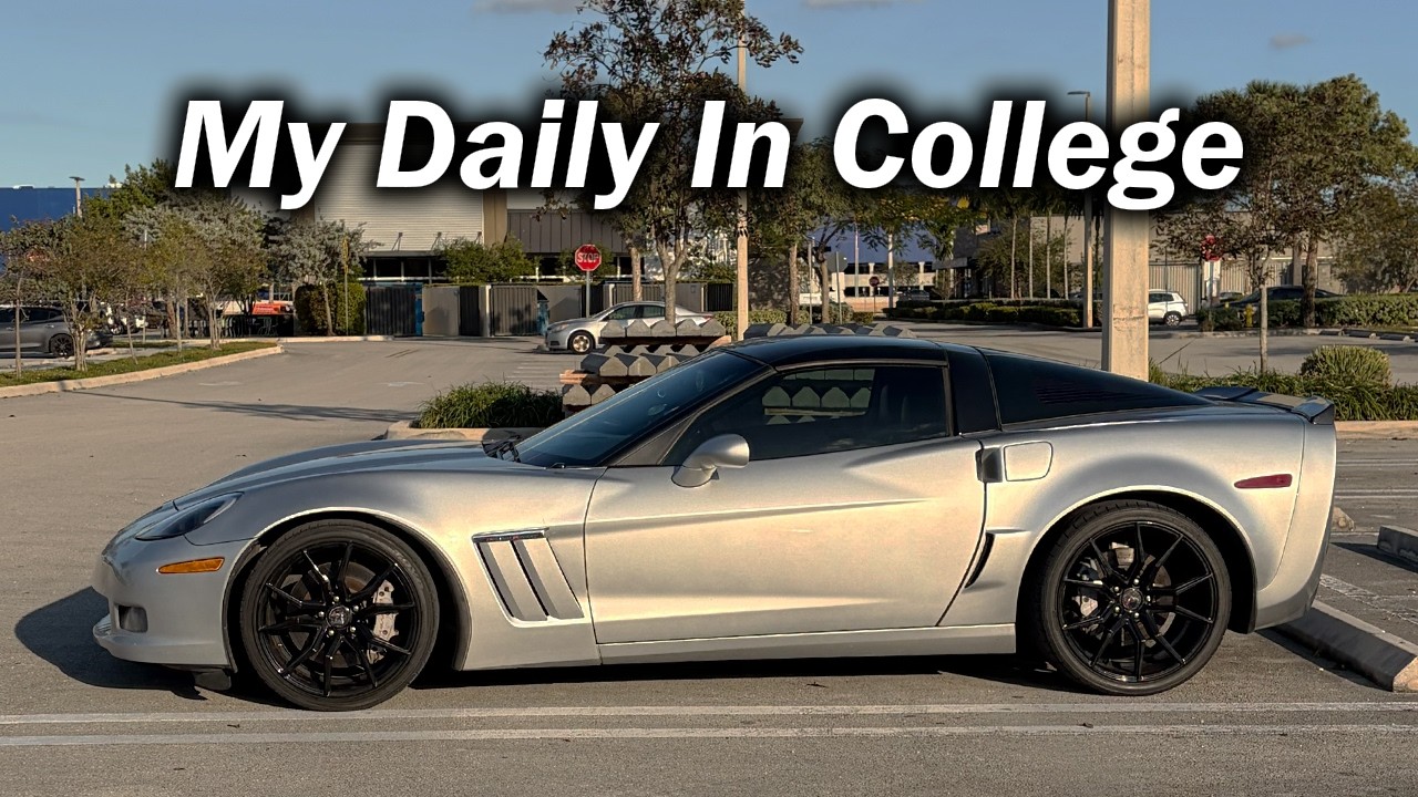 can you daily a C6 Corvette in College?