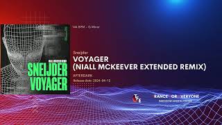 Sneijder - Voyager (Niall McKeever Extended Remix) AFTERDARK