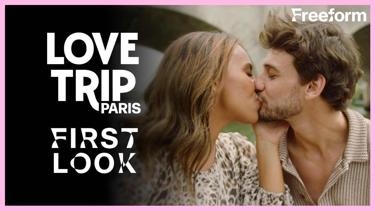 Love Trip: Paris - Freeform