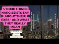 5 Toxic Things Narcissists Say About Their Exes - And What They REALLY Mean