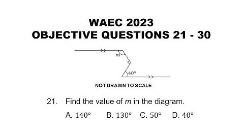 The Road to WAEC 2024: WAEC 2023 Mathematics Objective Questions 21 - 30