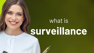 Surveillance — SURVEILLANCE meaning