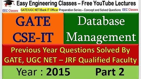 DBMS GATE 2015 Solved Questions Part 2 -  Transaction Management, Relational Algebra