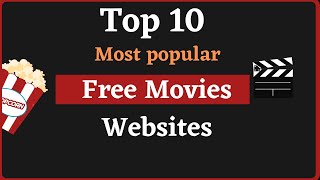 Top 10 Best FREE WEBSITES to Watch Movies Online