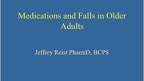 Medications and Falls in Older Adults