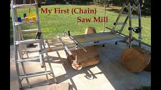 My First (Chain) Saw Mill