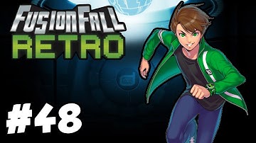 FusionFall Retro | Episode 48