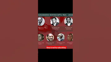 Kenyan Mp Who Have Been Assassinated From 1963 To 2025 Youtubeshort Mps Kenya 