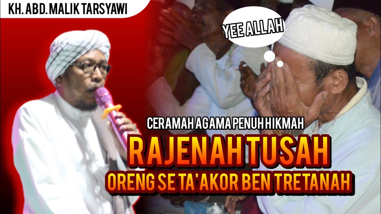 Akibateh Oreng ta' Akor sataretanan || KH ABD MALIK TARSYAWI (as-syabab)
