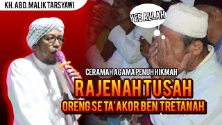 Akibateh Oreng ta' Akor sataretanan || KH ABD MALIK TARSYAWI (as-syabab)