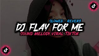 DJ MELODY PLAY FOR ME (Slowed + Reverb)🎶🎧