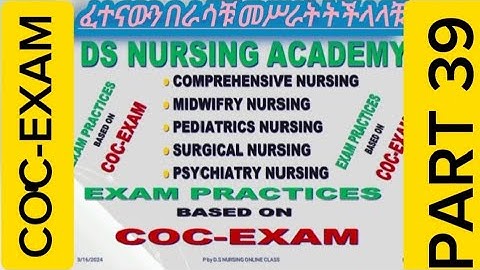 NURSING EXAM PRACTICES BASED ON COC – PART 39