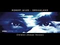 Robert Miles - Dreamland - Children - Dream Version