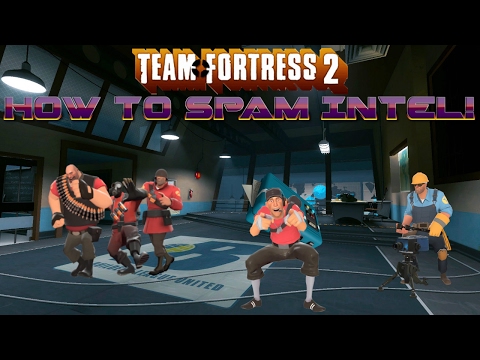 TF2: How To Spam The Intelligence Till Death!