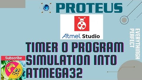 How to Simulate Timer 0 Program in Atmega32 Using Proteus and Atmel Studio