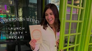 Wholeness Within Book Launch Party Recap!