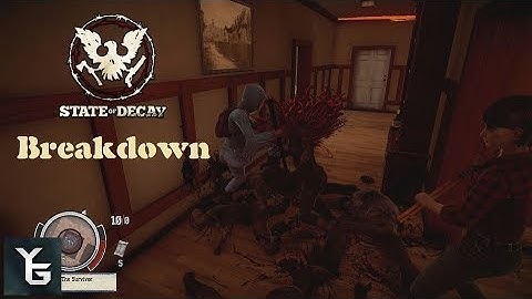 State of Decay - BREAKDOWN - Level 5 Part 1 - Let