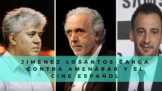 Jiménez Losantos CARGA contra AMENÁBAR y el CINE ESPAÑOL