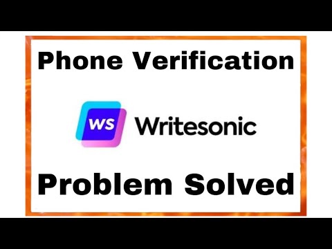 Write Sonic Article writing Tool Problem Solved (New Method) | Phone Number Verification Solved