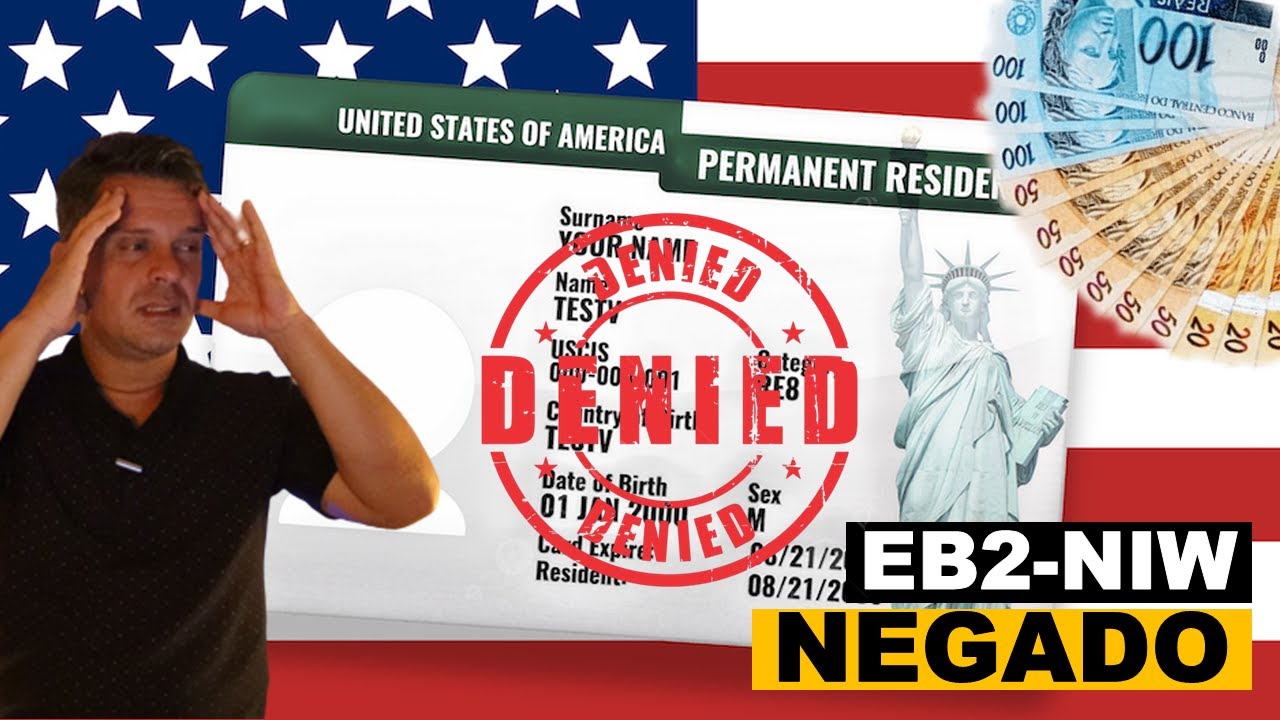 Perdi 108 mil visto americano EB2 NIW negado (atualizado).