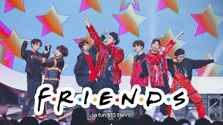 BTS F.R.I.E.N.D.S FMV!
