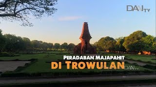 Peradaban Majapahit di Trowulan | NUSANTARA