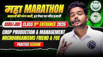 Crop Production & Microorganisms (Maha Marathon) | AMU/JMI 9th Entrance Exam 2026 |#AMU #JMI