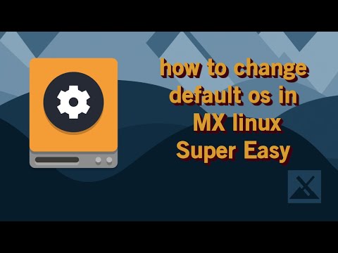 How to change the OS that boots first in MX linux Easy!