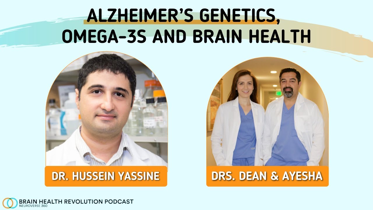 Alzheimer’s Omega3s and Brain Health with Dr. Hussein