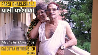 Parsi Dharmshala | Calcutta Refurbished S01E02