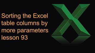 Sorting the Excel table columns by more parameters lesson 93