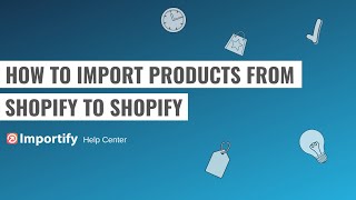How to import products from Shopify store to another Shopify store