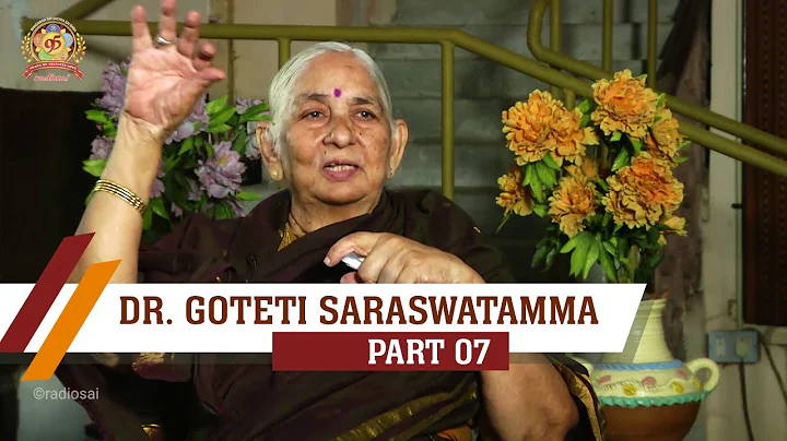 Part 07 | Experiences with Bhagawan Sri Sathya Sai...