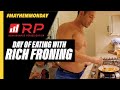 A Day of Eating with Rich Froning (ft. RP) // Mayhem Monday 07.08.19