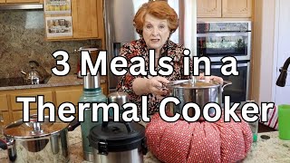 3 Meals in a Thermal Cooker