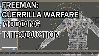 Freeman: Guerrilla Warfare Modding Introduction